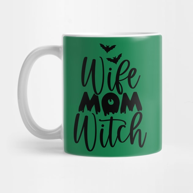 Wife. Mom. Witch. | Halloween Vibe by Bowtique Knick & Knacks